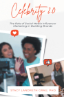 Celebrity 2.0: The Role of Social Media Influencer Marketing in Building Brands Cover Image