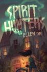 Spirit Hunters By Ellen Oh Cover Image