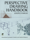 Perspective Drawing Handbook (Dover Art Instruction) By Joseph D'Amelio Cover Image