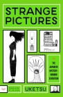 Strange Pictures: A Novel By Uketsu, Jim Rion (Translated by) Cover Image