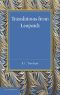 Translations from Leopardi By R. C. Trevelyan (Editor), R. C. Trevelyan (Translator) Cover Image