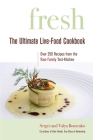 Fresh: The Ultimate Live-Food Cookbook By Sergei Boutenko, Valya Boutenko, Cherie Soria (Foreword by) Cover Image