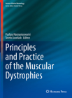 Principles and Practice of the Muscular Dystrophies (Current Clinical Neurology) By Pushpa Narayanaswami (Editor), Teerin Liewluck (Editor) Cover Image