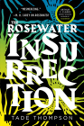 The Rosewater Insurrection (The Wormwood Trilogy #2) By Tade Thompson Cover Image
