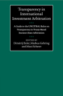 Transparency in International Investment Arbitration By Dimitrij Euler (Editor), Markus Gehring (Editor), Maxi Scherer (Editor) Cover Image