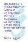 The Complete Commentary by Śaṅkara on the Yoga Sūtra-s: A Full Translation of the Newly Discovered Text By Trevor Leggett Cover Image
