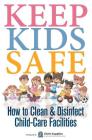 Keep Kids Safe: How to Clean and Disinfect Child-Care Facilities Cover Image