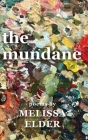 The Mundane By Melissa J. Elder, Maria S. Hackett (Illustrator) Cover Image
