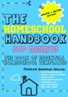 The Homeschool Handbook for Mom's: The Book of Essential Homeschool Templates Cover Image