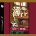 Puppy in the Pulpit: Dixie Had More Than Just a Few Lessons to Teach Her Master! (All God's Creatures #2) By Raelene Philips, Raelene Phillips, Pam Ward (Read by) Cover Image