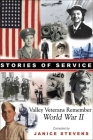 Stories of Service: Valley Veterans Remember World War II Cover Image