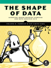 The Shape of Data: Geometry-Based Machine Learning and Data Analysis in R Cover Image