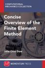 A Concise Overview of the Finite Element Method Cover Image