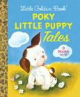 Little Golden Book Poky Little Puppy Tales By Janette Sebring Lowrey, Gustaf Tenggren (Illustrator) Cover Image