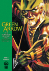 Green Arrow: The Longbow Hunters Saga Omnibus Vol. 2 By Mike Grell, Shea Anton Pensa (Illustrator) Cover Image