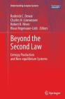 Beyond the Second Law: Entropy Production and Non-Equilibrium Systems (Understanding Complex Systems) Cover Image