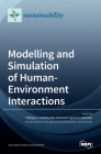 Modelling and Simulation of Human-Environment Interactions By Philippe J. Giabbanelli (Guest Editor), Arika Ligmann-Zielinska (Guest Editor) Cover Image