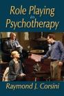 Role Playing in Psychotherapy By Raymond Corsini Cover Image