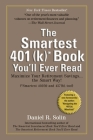 Smartest 401(k) Book You'll Ever Read: Maximize Your Retirement Savings...the Smart Way! Cover Image