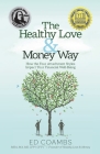 The Healthy Love and Money Way: How the Four Attachment Styles Impact Your Financial Well-Being Cover Image