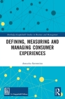 Defining, Measuring and Managing Consumer Experiences Cover Image