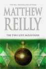 The Two Lost Mountains (Jack West, Jr. #6) By Matthew Reilly Cover Image