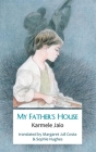 My Father's House (Dedalus Europe) By Karmele Jaio, Margaret Jull Costa (Translator), Sophie Hughes (Translator) Cover Image