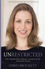 Unrestricted: How I Stepped Off the Tightrope, Learned to Say No, and Silenced Anorexia Cover Image