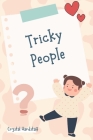 Tricky People: The New Way To Talk To Your Child About 'Stranger Danger' By Crystal Hardstaff Cover Image