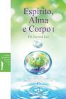 Espírito, Alma e Corpo I: Spirit, Soul and Body I (Portuguese) By Jaerock Lee Cover Image