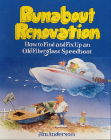 Runabout Renovation: How to Find and Fix Up an Old Fiberglass Speedboat By Jim Anderson Cover Image