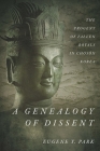 A Genealogy of Dissent: The Progeny of Fallen Royals in Chosŏn Korea By Eugene Y. Park Cover Image