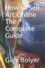 How to Sell Art Online: The Complete Guide Cover Image
