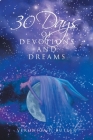 30 Days of Devotions and Dreams By Veronica P. Butler Cover Image