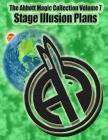 The Abbott Magic Collection Volume 7: Stage Illusion Plans By Greg Bordner, Chuck Kleiber, Abbott's Magic Cover Image