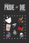 Pride or Die Cover Image