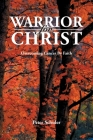 Warrior for Christ: Overcoming Cancer By Faith Cover Image