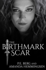 The Birthmark Scar By Paul Berg, Amanda Hemmingsen Cover Image