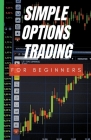 Simple Options Trading For Beginners Cover Image