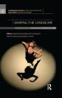 Shaping the Landscape: Celebrating Dance in Australia (Celebrating Dance in Asia and the Pacific) By Stephanie Burridge (Editor), Julie Dyson (Editor) Cover Image