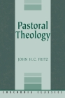Pastoral Theology By John H. C. Fritz Cover Image