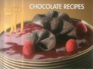 The Best 50 Chocolate Recipes By Christie Katona, Thomas Katona Cover Image