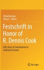 Festschrift in Honor of R. Dennis Cook: Fifty Years of Contribution to Statistical Science By Efstathia Bura (Editor), Bing Li (Editor) Cover Image