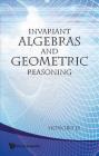 Invariant Algebras and Geometric Reasoning By Hongbo Li Cover Image