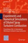 Experiments and Numerical Simulations of Diluted Spray Turbulent Combustion: Proceedings of the 1st International Workshop on Turbulent Spray Combusti (ERCOFTAC #17) By Bart Merci (Editor), Dirk Roekaerts (Editor), Amsini Sadiki (Editor) Cover Image