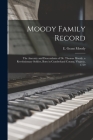 Moody Family Record: the Ancestry and Descendants of Dr. Thomas Moody, a Revolutionary Soldier, Born in Cumberland County, Virginia, 1759 By E. Grant 1919- Editor Moody (Created by) Cover Image