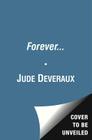 Forever...: A Novel of Good and Evil, Love and Hope By Jude Deveraux Cover Image