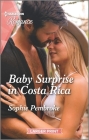Baby Surprise in Costa Rica By Sophie Pembroke Cover Image