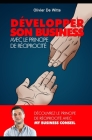 Développer son business avec le principe de réciprocité By Olivier de Witte Cover Image