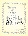 Beware of the Prickly Monster By Falecia Bruton Cover Image